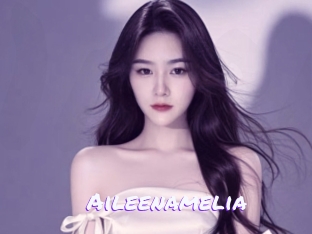 Aileenamelia