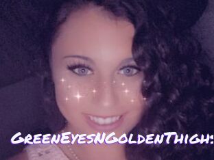 GreenEyesNGoldenThighs