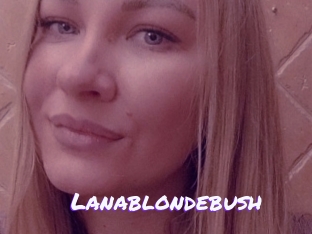 Lanablondebush