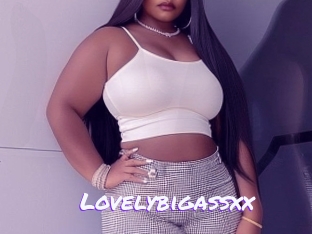 Lovelybigassxx