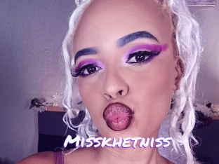 Misskhetniss
